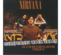 Nirvana - California Uber Alles: Live At The Hollywood Palladium 1990 - FM Broadcast [VINYL]