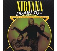 Nirvana - Drain You: Live At The Pier 48, Seattle, December 13th, 1993