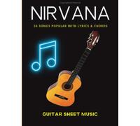 Nirvana Guitar Sheet Music: 34 Songs Popular With Lyrics & Chords