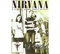 Nirvana - In Utero, A Classic Album Under Review [DVD] [2006]