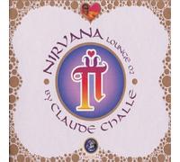 Nirvana Lounge 02 (2CD) by Claude Challe (Various) (2002-05-27)