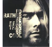 Nirvana - Nirvana - I'd Rather Be Dead Than Be Cool
