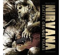 Nirvana - Seattle Grunge Years