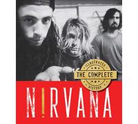 Nirvana: The Complete Illustrated History
