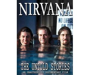 Nirvana - The Untold Stories Unauthorized