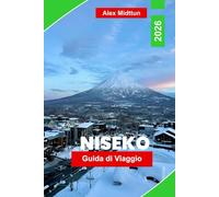 Niseko Guida di viaggio 2026: Scopri sci di livello mondiale, neve in neve polvera, sorgenti termali, ristorazione in montagna e consigli pratici per la tua fuga invernale a Hokkaido