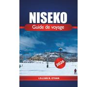 Niseko Guide de voyage 2026: Aventures de ski ultimes pour explorer les attractions d'Hokkaido, les sources chaudes, la gastronomie locale et les amoureux de la nature