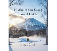 Niseko Japan Skiing Travel Guide 2026: Master Hokkaido's Powder Paradise with Expert Tips for Resorts, Cultural Experiences, and Planning Resources