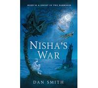 Nisha's War: A gorgeously evoked wartime ghost story, perfect for fans of Frances Hardinge and Emma Carroll