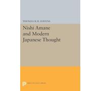 Nishi Amane and Modern Japanese Thought (Princeton Legacy Library): 1488