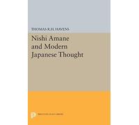 Nishi Amane and Modern Japanese Thought (Princeton Legacy Library): 1488