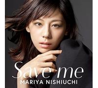 Nishiuchi Mariya - Save Me (CD+DVD) [Japan CD] AVCD-16559