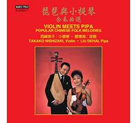 Nishizaki / Dehai – Violin Meets Pipa