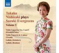 Nishizaki, Dennis, Nznyo & Walls – Suzuki Evergreens Vol. 3 – NAXOS