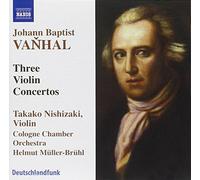NISHIZAKICOLOGNE CO - VANHAL 3 VIOLIN CONCERTOS [CD]