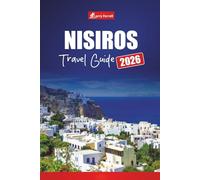 NISIROS TRAVEL GUIDE 2026: Discover Greek Island Volcano Tours, Hot Springs, Beaches, Hiking Trails, and Insider Tips for a Dodecanese Adventure