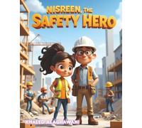 Nisreen the Safety Hero (The Curious Engineers)