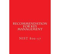NIST SP 800-57 Part 1 Rev 4 Recommendation for Key Management: Part 1. General