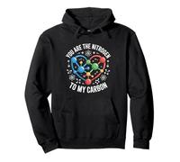 Nitrogen To My Carbon Science Love Chemistry Pullover Hoodie