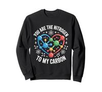 Nitrogen To My Carbon Science Love Chemistry Sweatshirt