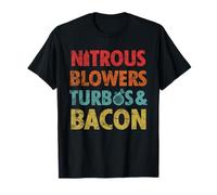 nitrous blowers turbos and bacon T-Shirt