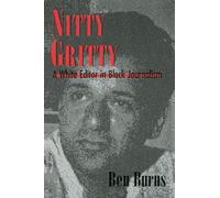 Nitty Gritty: A White Editor in Black Journalism