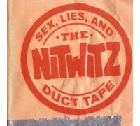 Nitwitz - Sex, Lies And Duct Tape [German Import]