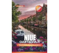 NIUE Guía de Viaje 2026: Lugares de esnórquel, cuevas costeras, avistamiento de ballenas y aventuras al aire libre en el Pacífico Sur