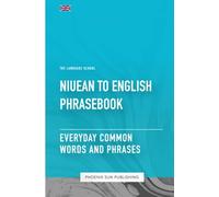 Niuean To English Phrasebook - Everyday Common Words And Phrases