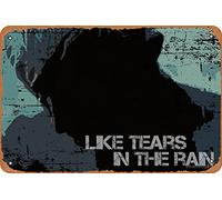 NIUMOWANG Metal Sign - Like Tears in The Rain - Inspired by Bladerunner Tin Poster 12 X 8 Inches