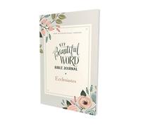 Niv, Beautiful Word Bible Journal, Ecclesiastes, Paperback, Comfort Print: Ecclesiastes, Comfort Print