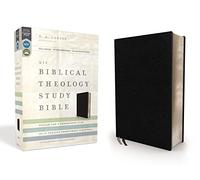 NIV, Biblical Theology Study Bible, Bonded Leather, Black, Comfort Print: Follow God's Redemptive Plan as It Unfolds Throughout Scripture