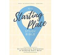 Niv, Starting Place Study Bible, Hardcover, Comfort Print: An Introductory Exploration of Studying God's Word