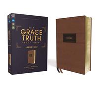 Niv, the Grace and Truth Study Bible (Trustworthy and Practical Insights), Large Print, Leathersoft, Brown, Red Letter, Comfort Print: New International Version, Brown Leathersoft, Comfort Print