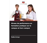 Niveau de performance en formation pratique sur le campus et hors campus