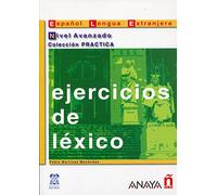 Nivel Avanzado: Ejercicios De Lexico (Practica/ Practice)