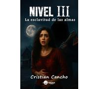 NIVEL III: La esclavitud de las almas