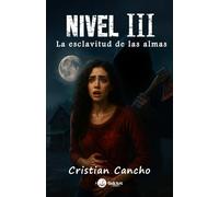 NIVEL III: La esclavitud de las almas