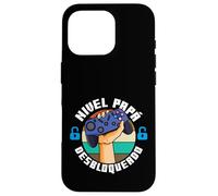 Nivel Papá Desbloqueado Regalo Padres Gamer Case for iPhone 16 Pro