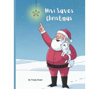 Nivi Saves Christmas: Book 1 of the Nivi Adventure Series
