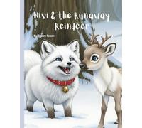 Nivi & the Runaway Reindeer: Book 3 of the Nivi's Adventure Series (Nivi Adventure Series)