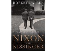 Nixon and Kissinger: Partners in Power