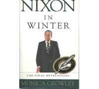 Nixon in Winter: The Final Revelations
