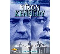 Nixon, Kennedy and The Alien Presence
