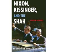 Nixon, Kissinger, and the Shah: The United States and I - Paperback NEW Roham Al
