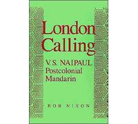 Nixon - London Calling V.S. Naipaul Postcolonial Mandarin - New hard - P555z