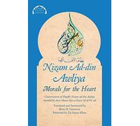 Nizam Ad-din Awliya: Morals for the Heart (Malfuzat Series (Book 2))