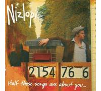 Nizlopi - Half These Songs Are About You