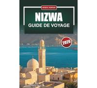 NIZWA Guide de voyage 2026: Explorer le cœur historique d'Oman avec des conseils de planification simples