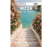 NIZZA GUIDA DI VIAGGIO 2026: Scopri i segreti della Costa Azzurra.